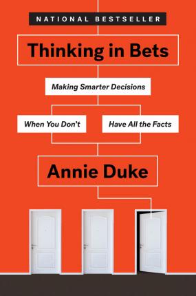 Book Cover for Thinking in Bets by Annie Duke