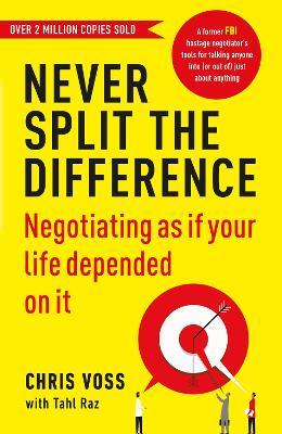 Book Cover for Never Split the Difference by Chris Voss and Tahl Raz