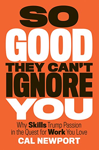Book Cover for So Good They Can't Ignore You by Cal Newport