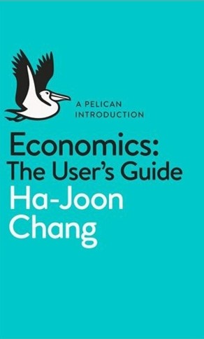 Book Cover for Economics: The User's guide by Ha-Joon Chang