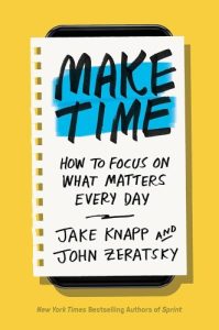 Book Cover for Make Time by Jake Knapp and John Zeratsky